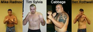 Mike Radnov, Tim Sylvia, Cabbage, Ben Rothwell